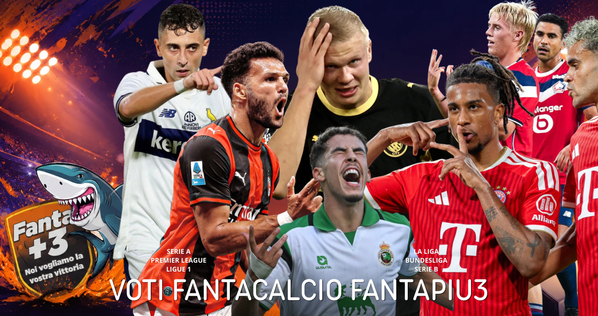 Voti Fantacalcio Fantapiu3 del venerdì di Serie A, Premier League, La Liga, Bundesliga, Ligue 1 e Serie B
