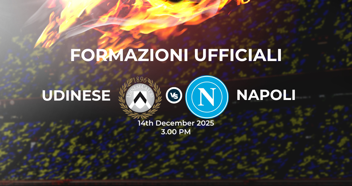 Udinese Napoli, le formazioni ufficiali 