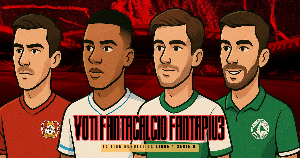 Voti Fantacalcio Fantapiu3 La Liga, Bundesliga, Ligue 1 e Serie B