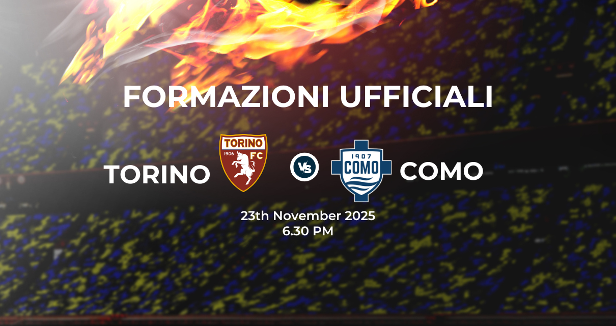 Torino Como: le formazioni ufficiali 
