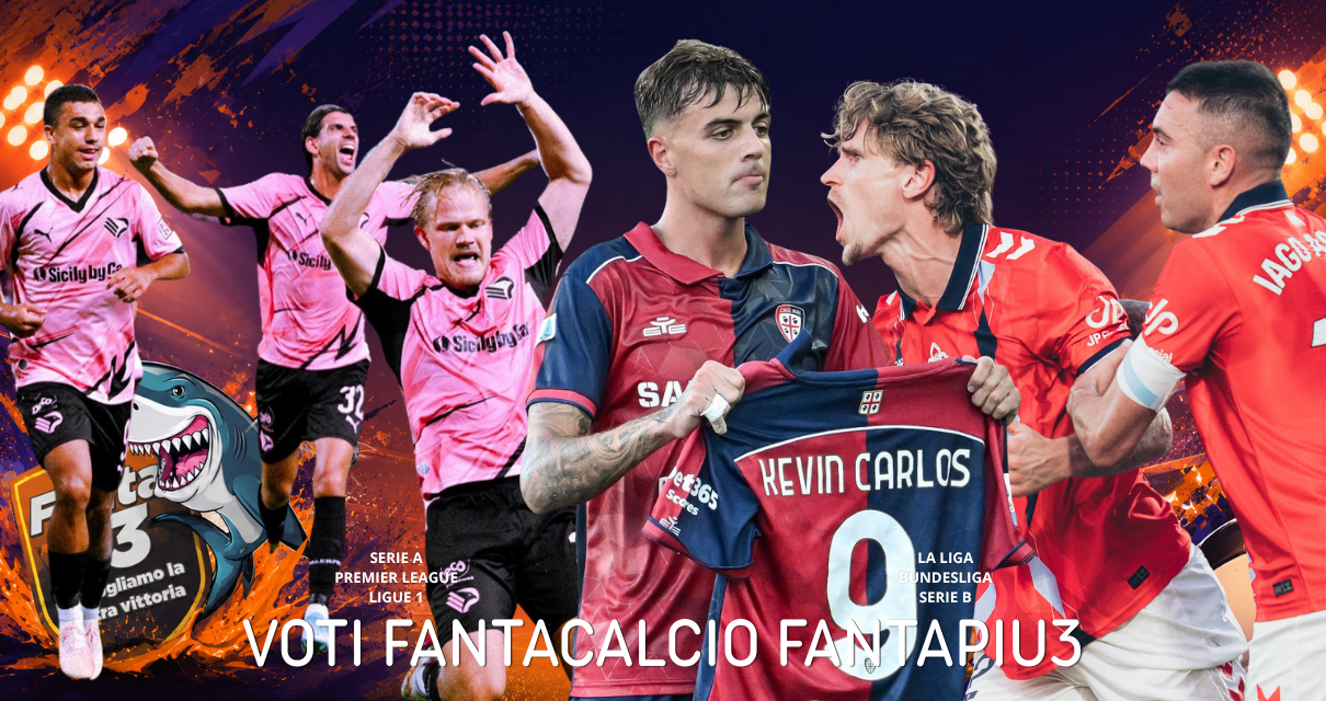 Voti Fantacalcio Fantapiu3 del lunedì di Serie A, La Liga e Serie B