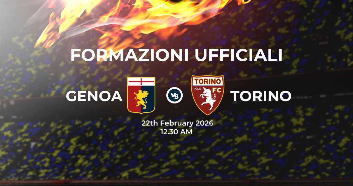Genoa Torino, le formazioni ufficiali 
