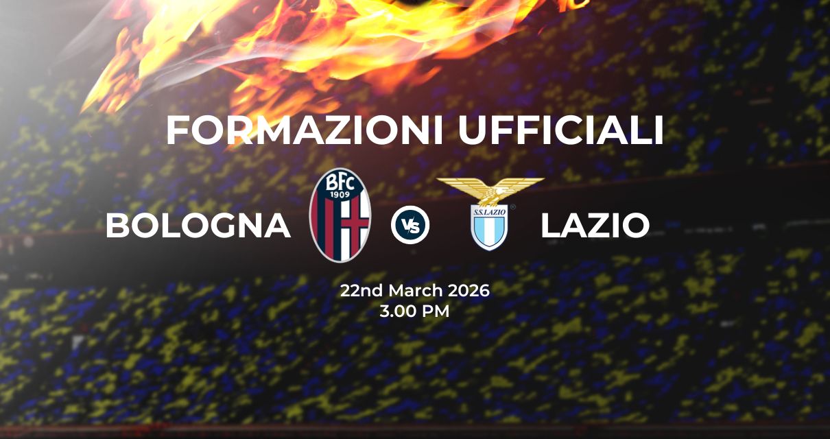 Bologna Lazio, le formazioni ufficiali 