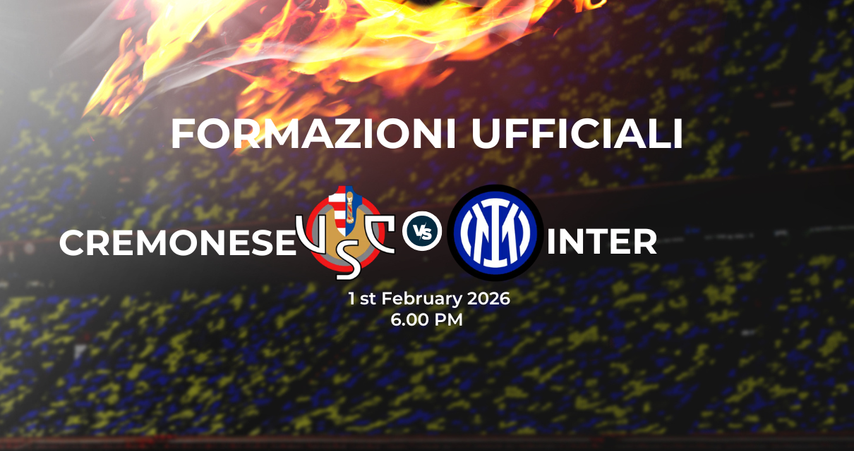 Cremonese Inter, le formazioni ufficiali