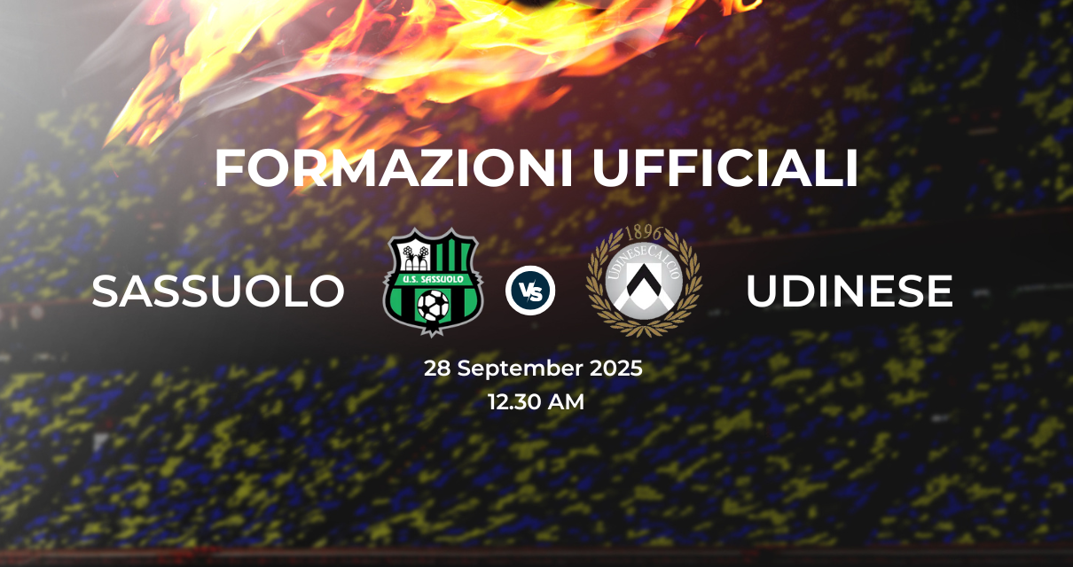 Sassuolo Udinese, le formazioni ufficiali