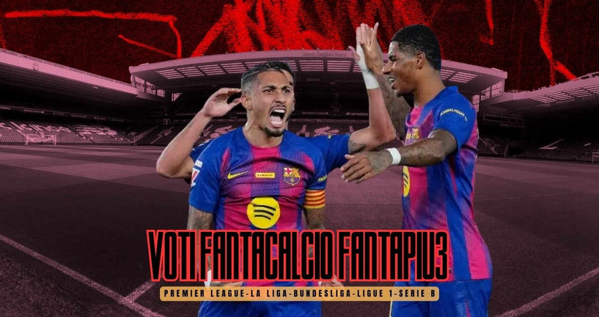 Voti Fantacalcio Fantapiu3 Premier League, La Liga, Bundesliga, Ligue 1 e Serie B
