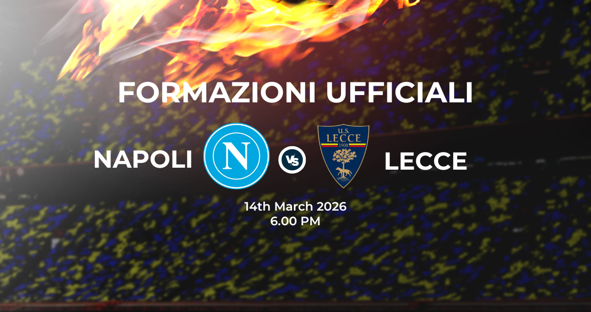 Napoli Lecce, le formazioni ufficiali