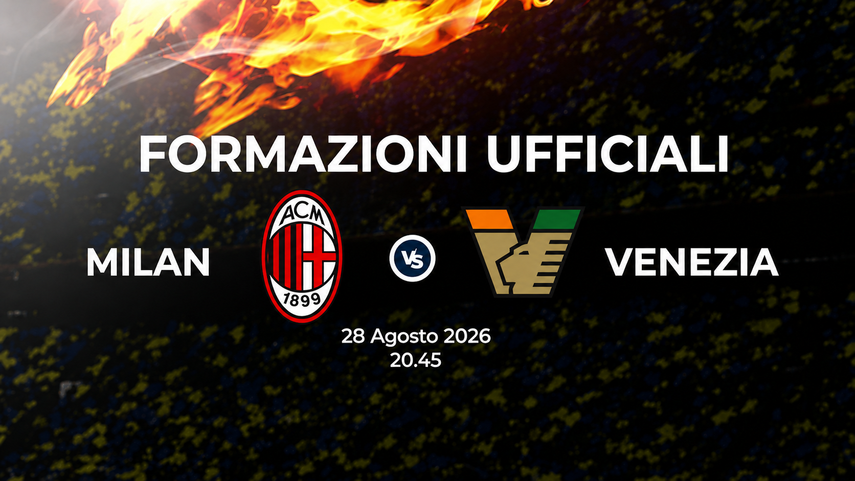 Milan Venezia: le formazioni ufficiali