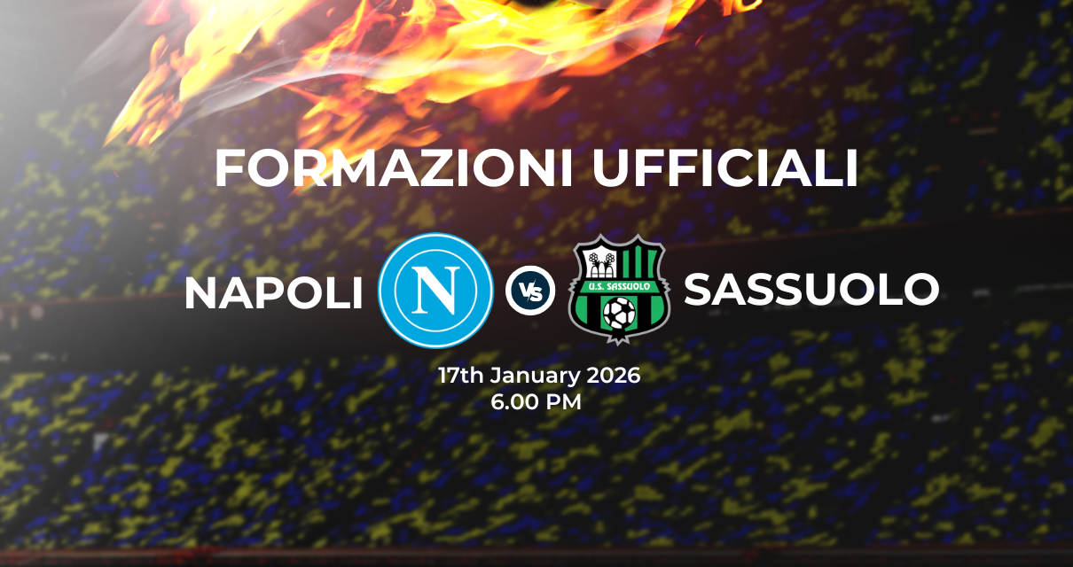 Napoli Sassuolo, le formazioni ufficiali