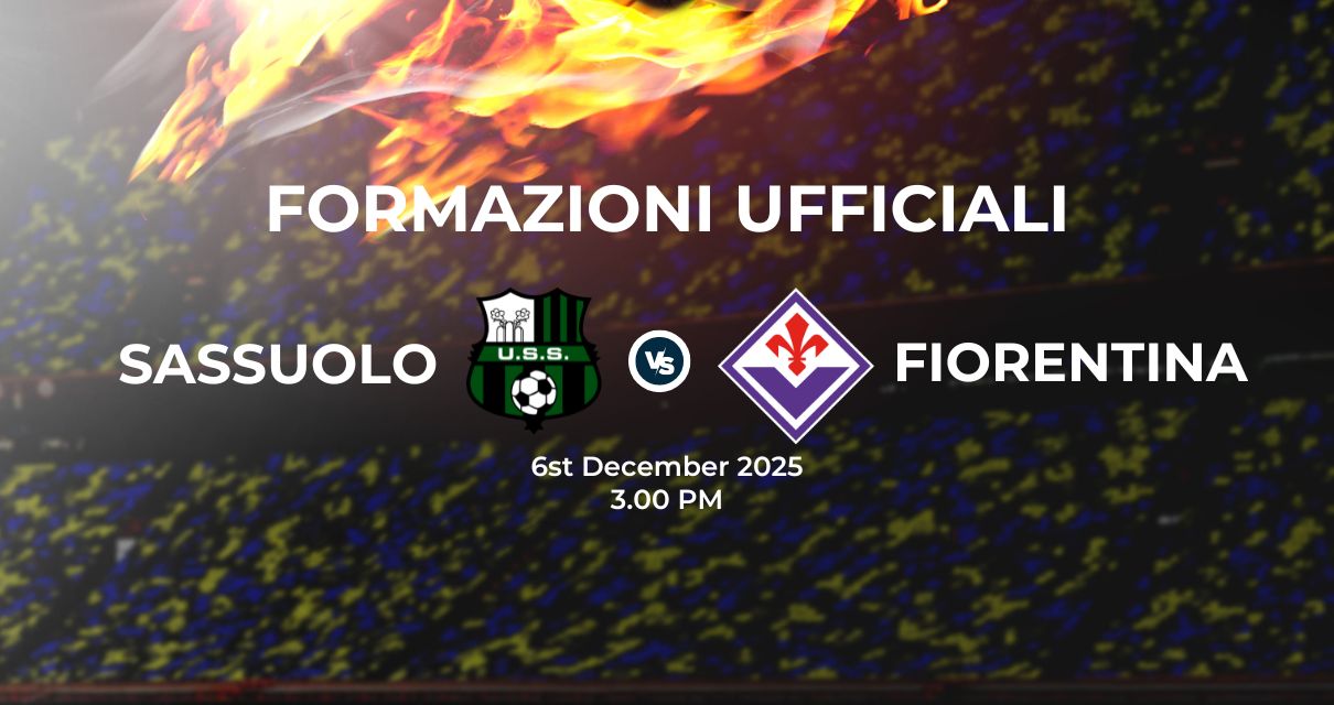 Sassuolo Fiorentina: le formazioni ufficiali