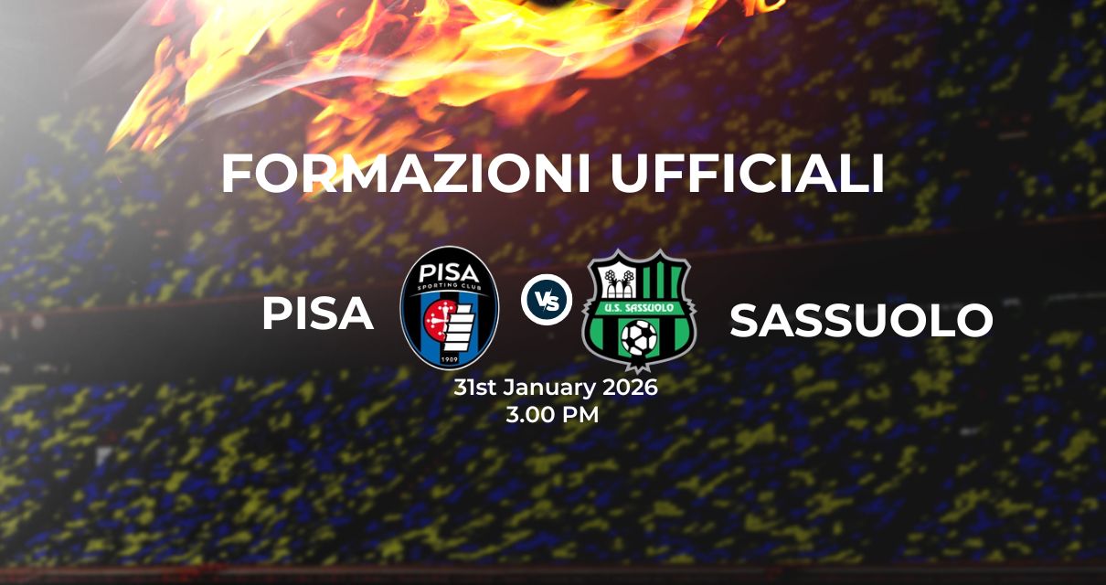 Pisa Sassuolo, le formazioni ufficiali 