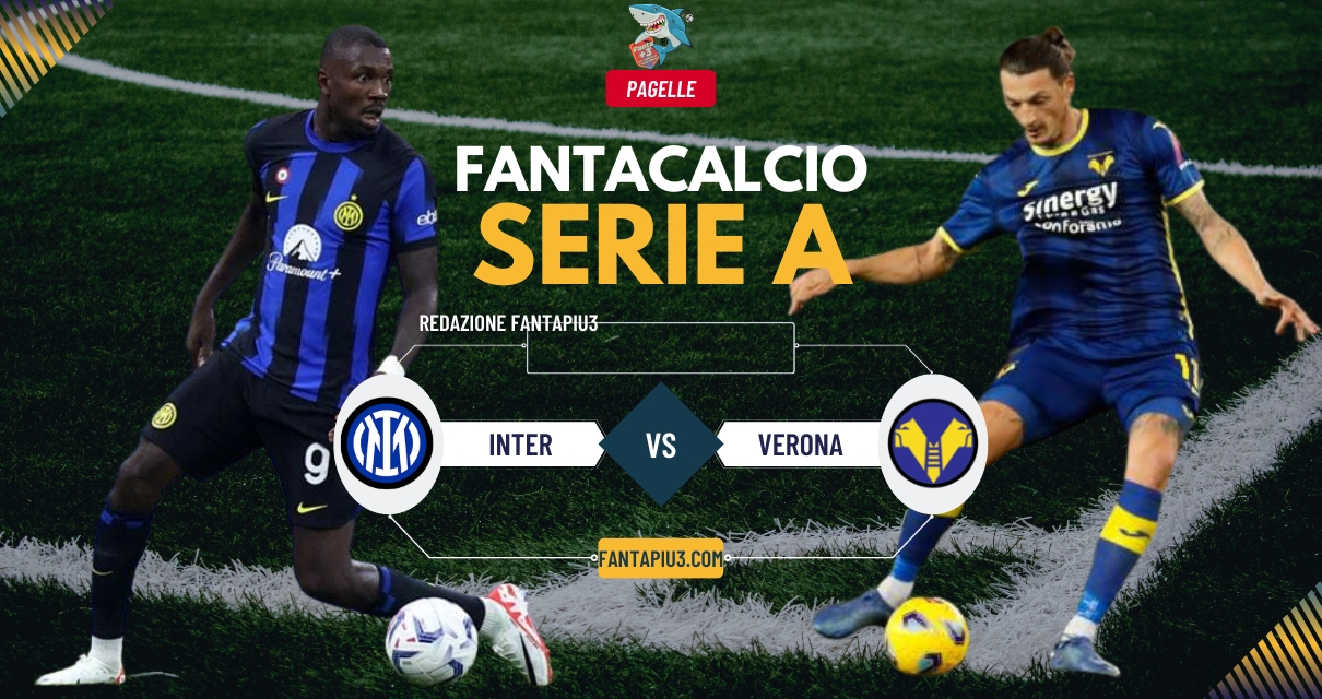 Inter Hellas Verona, le pagelle: vince l'Inter in un finale thriller