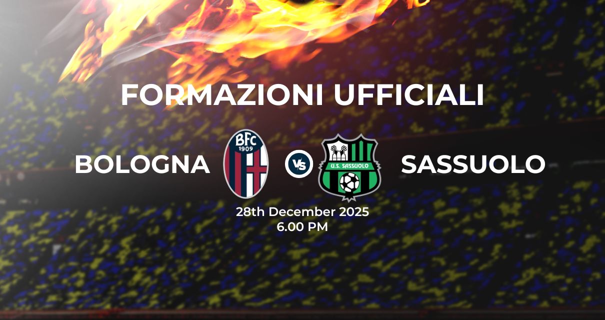 Bologna Sassuolo, le formazioni ufficiali 
