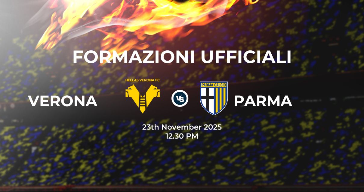 Verona Parma: le formazioni ufficiali