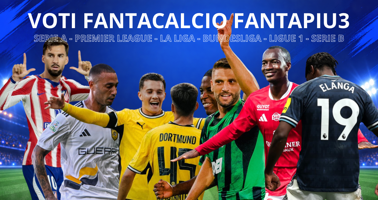 Voti Fantacalcio Fantapiu3 del sabato di Serie A, Premier League, La Liga, Bundesliga, Ligue 1 e Serie B