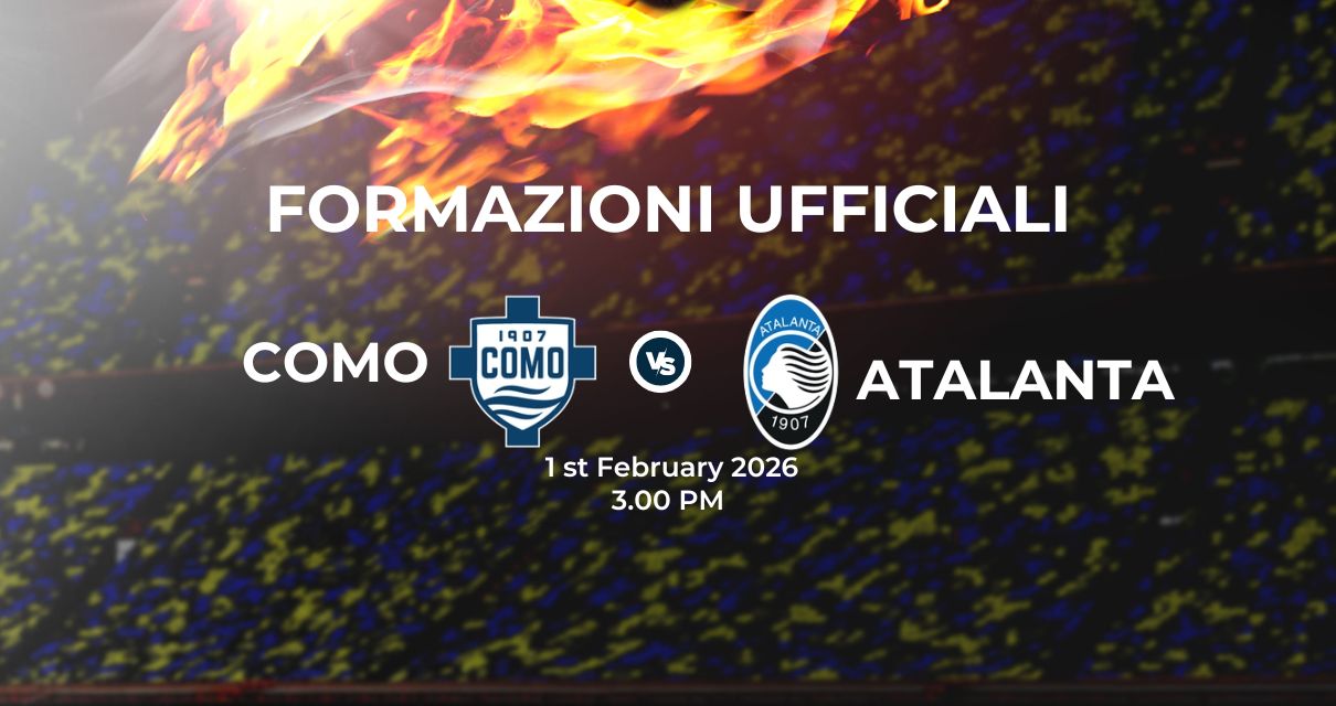 Como Atalanta, le formazioni ufficiali 