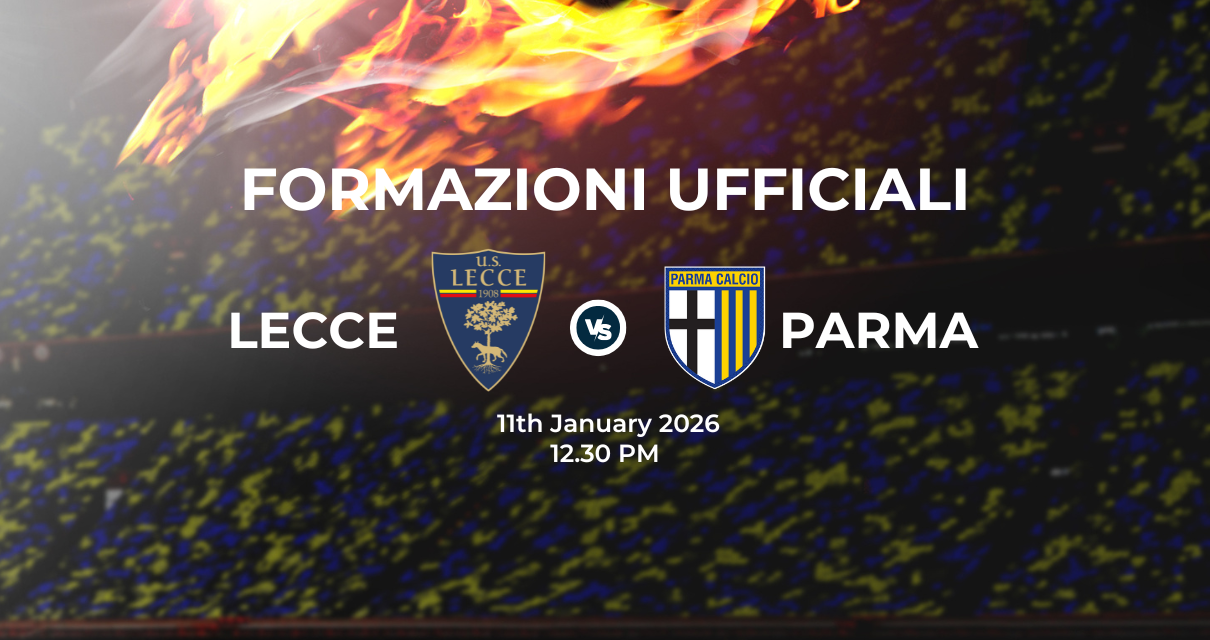 Lecce Parma: le formazioni ufficiali