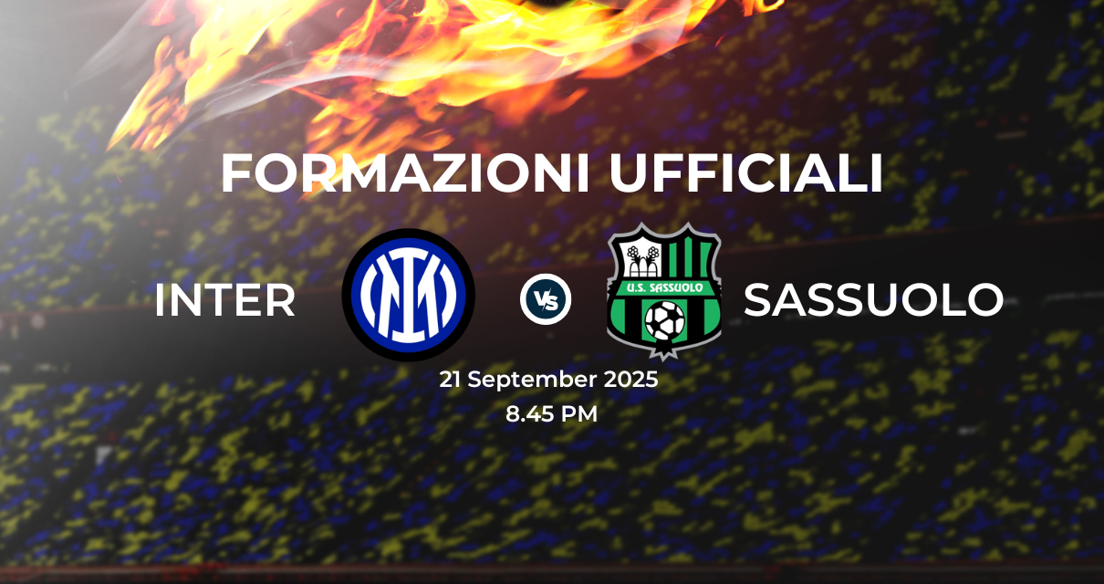 Inter Sassuolo, le formazioni ufficiali 
