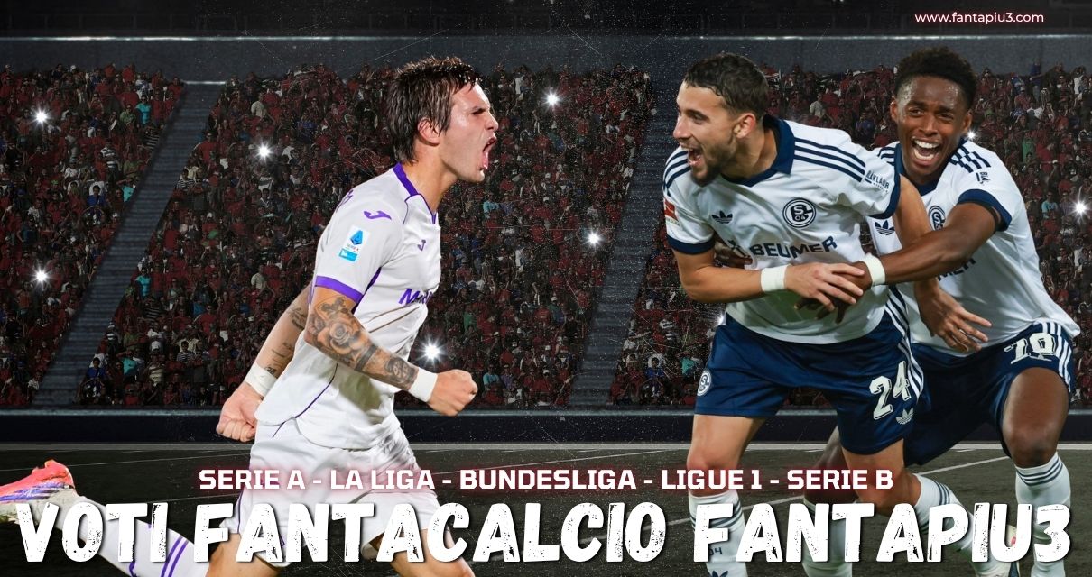Voti Fantacalcio Fantapiu3 del venerdì di Serie A, La Liga, Bundesliga, Ligue 1 e Serie B