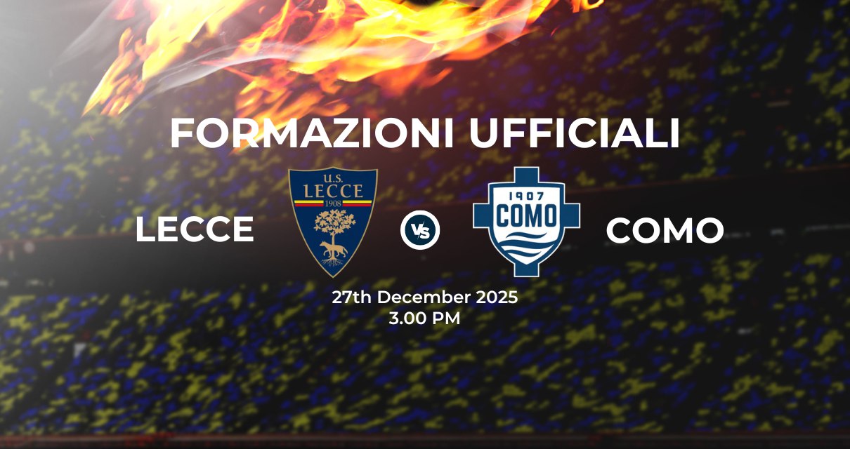 Lecce Como: le formazioni ufficiali