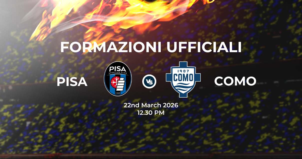 Como Pisa: le formazioni ufficiali