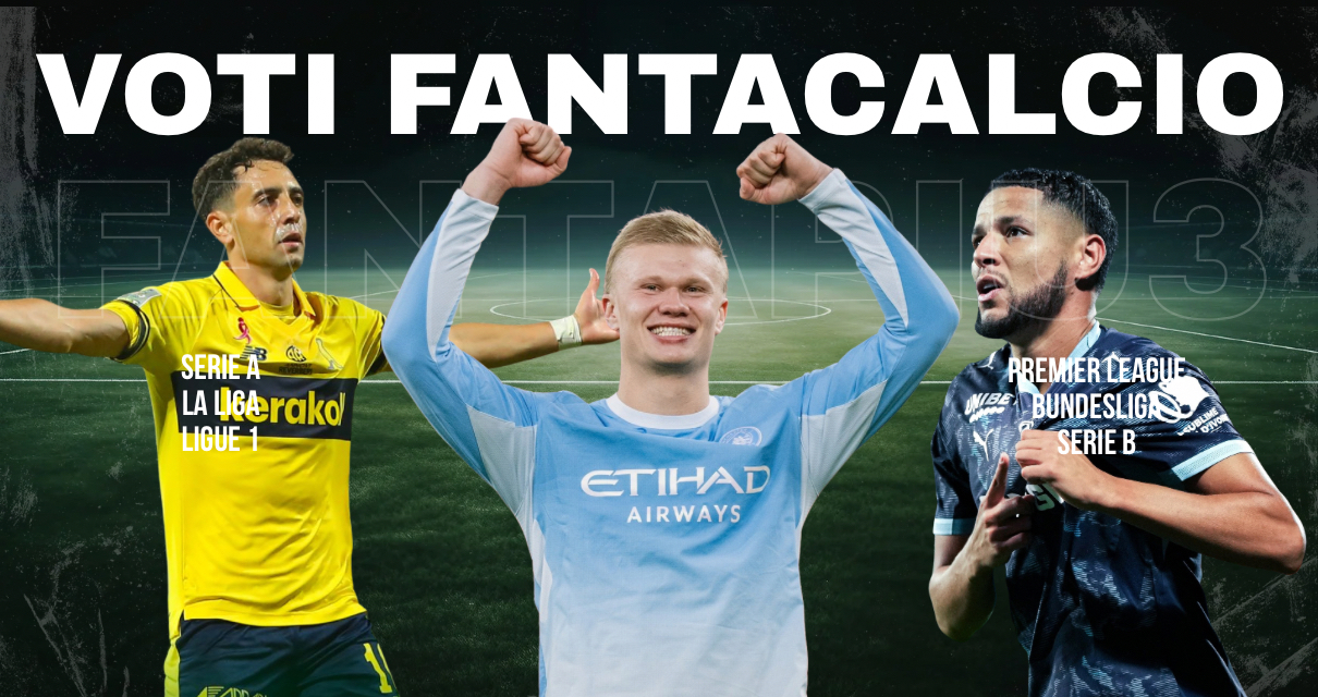 Voti Fantacalcio Fantapiu3 della domenica di Serie A, Premier League, La Liga, Bundesliga, Ligue 1 e Serie B