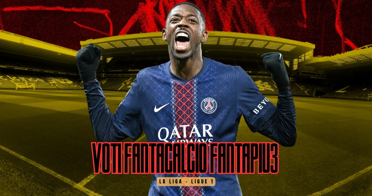 Voti Fantacalcio Fantapiu3 La Liga e Ligue 1