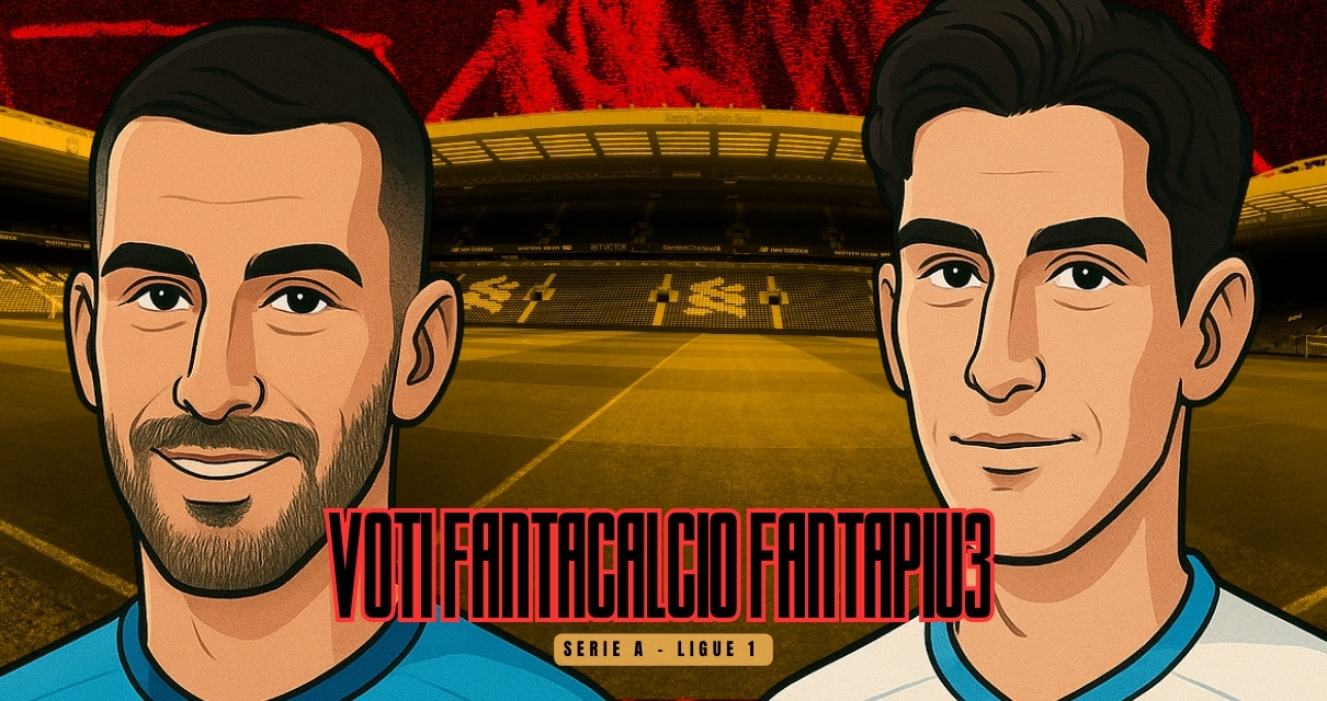 Voti fantacalcio Serie A e Ligue 1 da tutte le redazioni