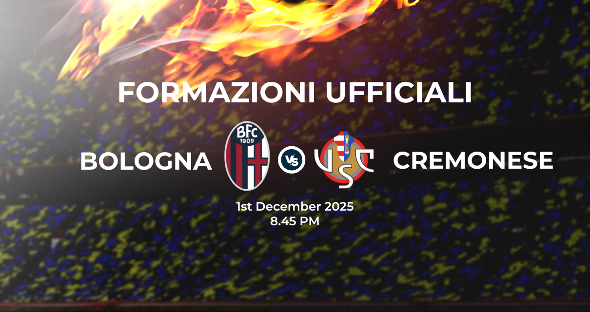 Bologna Cremonese: le formazioni ufficiali