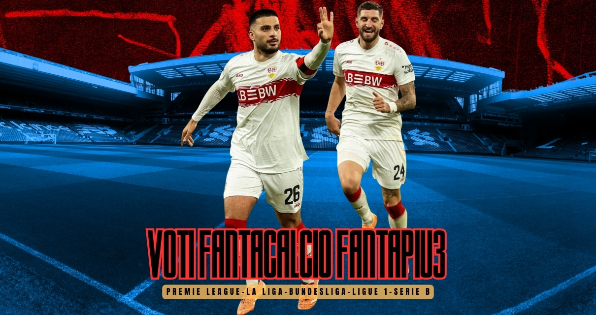 Voti Fantacalcio Fantapiu3 Premier League, La Liga, Bundesliga, Ligue 1 e Serie B