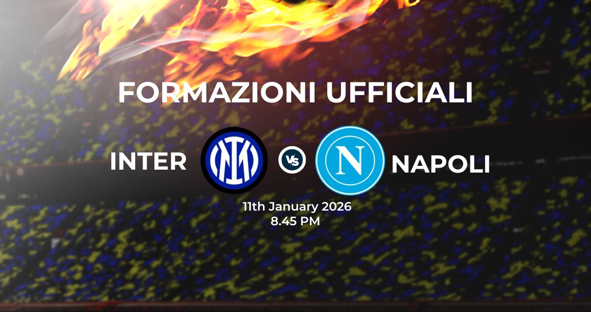 Inter Napoli, le formazioni ufficiali 