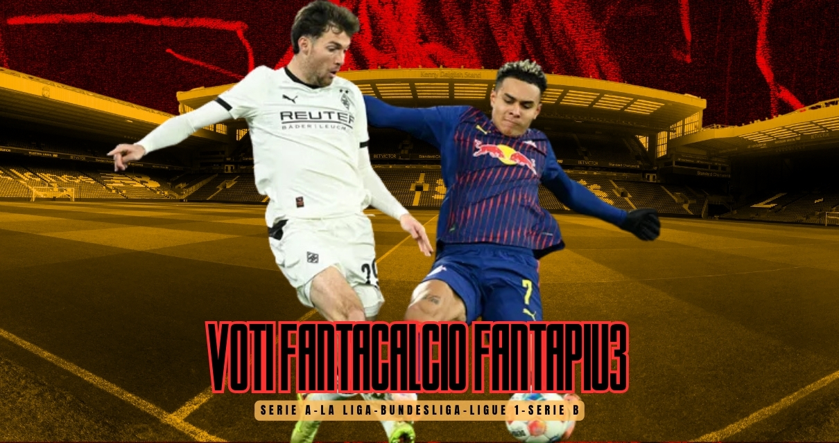 Voti Fantacalcio Fantapiu3 Serie A, La Liga, Bundesliga, Ligue 1 e Serie B