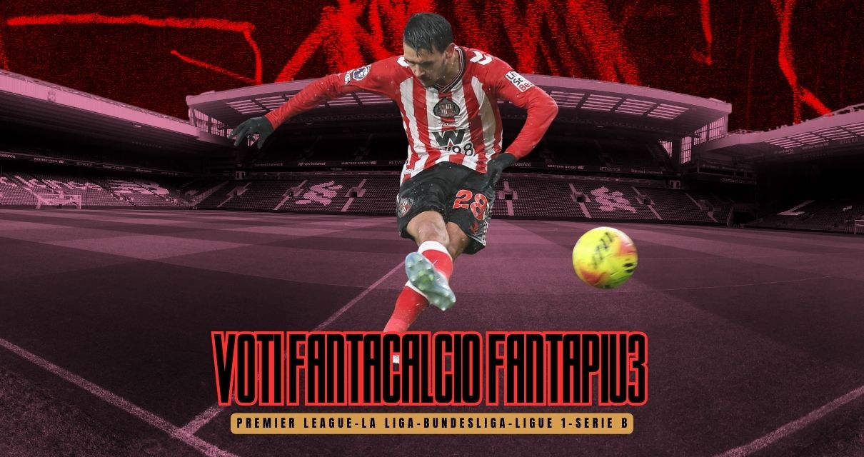 Voti Fantacalcio Fantapiu3 Premier League, La Liga, Bundesliga, Ligue 1 e Serie B