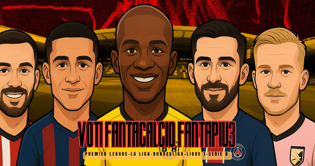 Voti Fantacalcio Fantapiu3 Premier League, La Liga, Bundesliga, Ligue 1 e Serie B